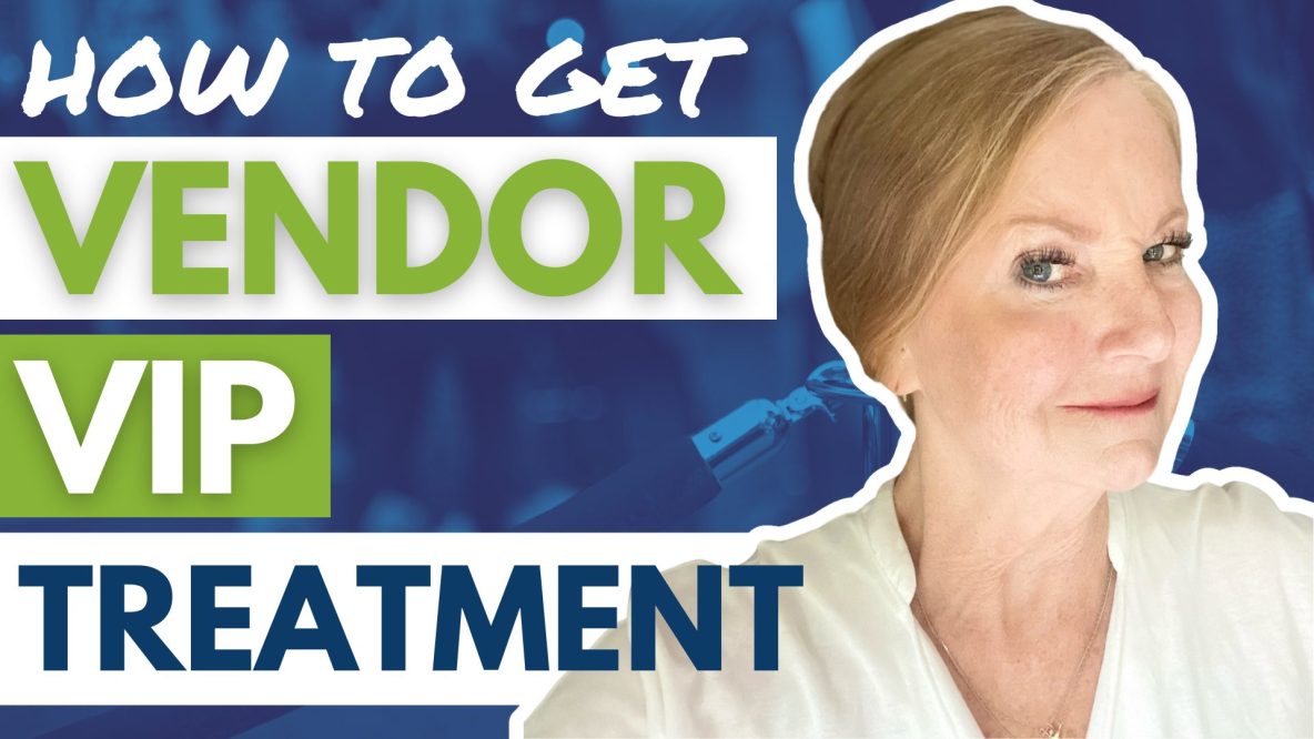 Get VIP Treatment from Vendors