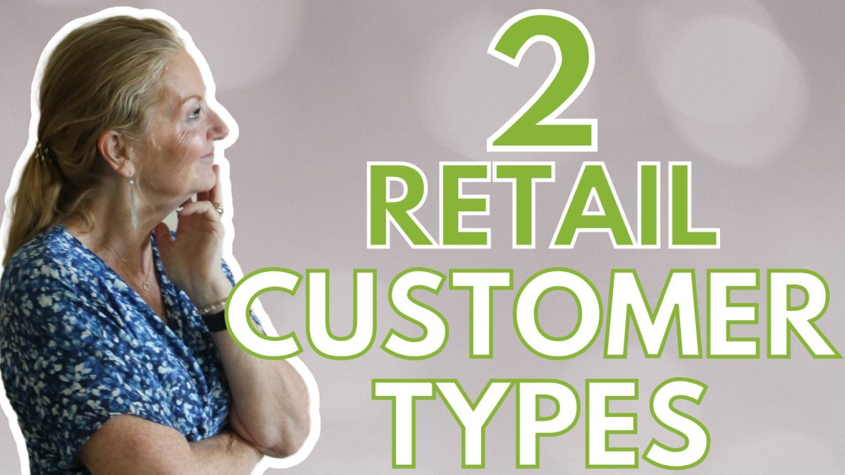 2 important customer types in retail