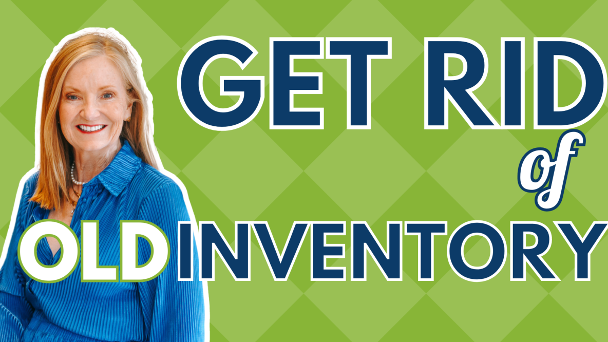 Get rid of old inventory for improved cash flow