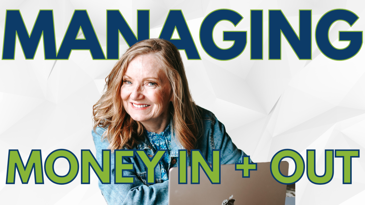 Managing Money In & Money Out