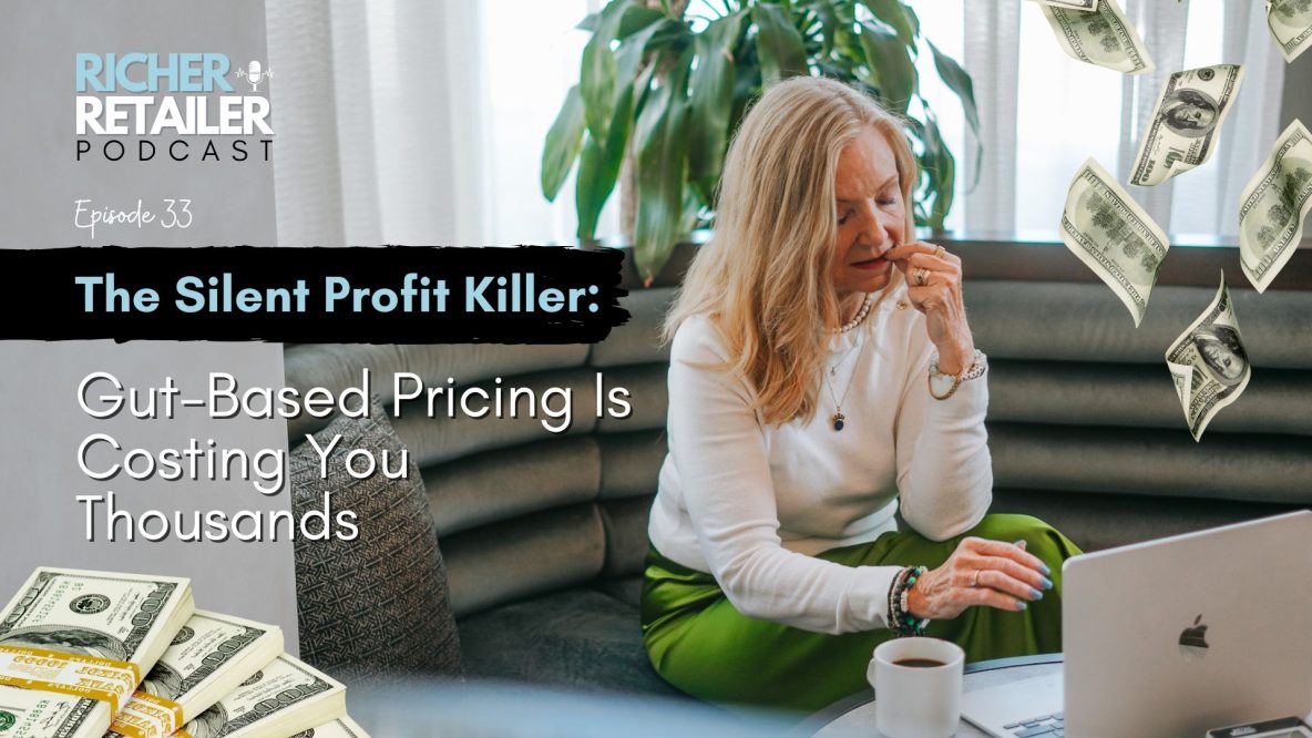 markup, pricing strategy, profit, IMU, profit killer, gut, costing, psychology, sales, anchor pricing